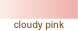 cloudy pink