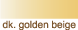 dk. golden beige