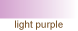 light purple